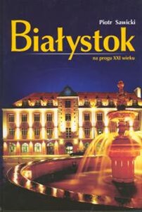 Picture of Białystok na progu XXI wieku