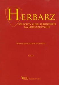 Obrazek Herbarz szlachty Ziemi Łukowskiej na Lubelszczyźnie tom 1