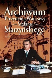 Picture of Archiwum Prezydenta Warszawy Stefana Starzyńskiego tom 2
