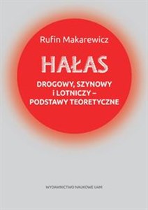 Picture of Hałas drogowy, szynowy i lotniczy podstawy teoretyczne