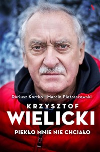 Picture of Krzysztof Wielicki. Piekło mnie nie chciało