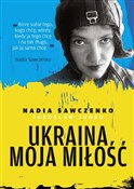 Ukraina mo... - Nadia Sawczenko, Jarosław Junko -  Książka z wysyłką do UK