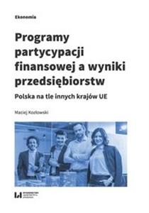 Picture of Programy partycypacji finansowej a wyniki przedsiębiorstw Polska na tle innych krajów UE