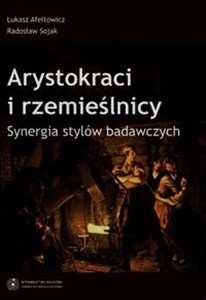 Picture of Arystokraci i rzemieślnicy Synergia stylów badawczych