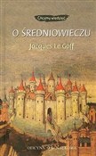 O średniow... - Jacques Le Goff, Jean-Louis Schlegel -  books in polish 