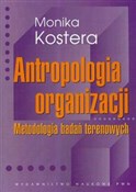 Polska książka : Antropolog... - Monika Kostera