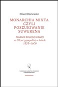 Monarchia ... - Paweł Rzewuski -  Polish Bookstore 