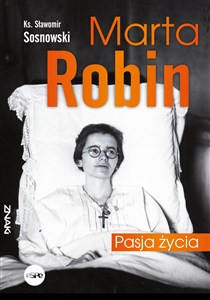 Picture of Marta Robin Pasja życia
