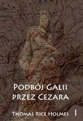 Podbój Gal... - Thomas Rice Holmes -  books from Poland