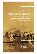 Książka : Pionierzy ... - Jerzy Rohoziński