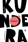 Niewiedza - Milan Kundera -  books in polish 