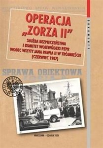 Picture of Operacja Zorza Wizyta papieża Jana Pawła II w Katowicach w 1983 roku w dokumentach Służby Bezpieczeństwa.