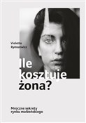 Polska książka : Ile kosztu... - Violetta Rymszewicz