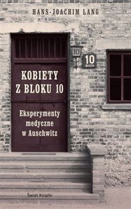 Picture of Kobiety z bloku 10 Eksperymenty medyczne w Auschwitz