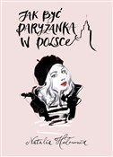 Polska książka : Jak być pa... - Natalia Hołownia