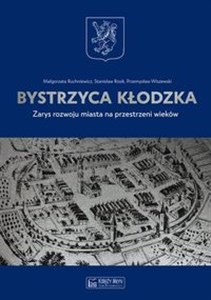 Picture of Bystrzyca Kłodzka Zarys rozwoju miasta na przestrzeni wieków