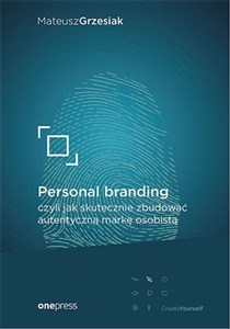 Picture of Personal branding, czyli jak skutecznie zbudować autentyczną markę osobistą