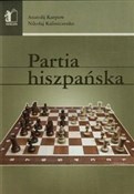 Partia his... - Anatolij Karpow, Nikołaj Kaliniczenko -  books in polish 