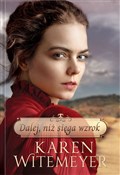 Dalej, niż... - Karen Witemeyer -  books from Poland