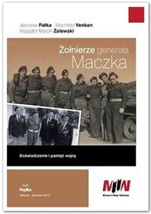 Obrazek Żołnierze generała Maczka Doświadczenie i pamięć wojny