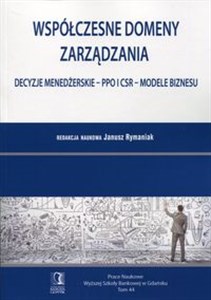 Picture of Współczesne domeny zarządzania Decyzje menedżerskie - PPO i CSR - Modele biznesu