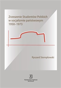 Picture of Zrzeszenie Studentów Polskich w socjalizmie państwowym 1950-1973