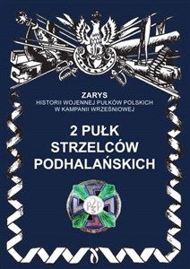 Picture of 2 pułk strzelców podhalańskich Zarys historii wojennej pułków polskich w kampanii wrześniowej
