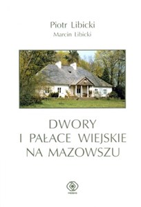 Picture of Dwory i pałace wiejskie na Mazowszu