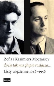 Picture of Życie tak nas głupio rozłącza… Listy 1946-1956