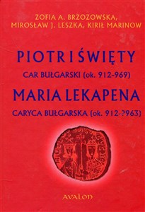 Picture of Piotr I Święty car bułgarski ok. 912-969 Maria Lekapena caryca bułgarska ok. 912-?963