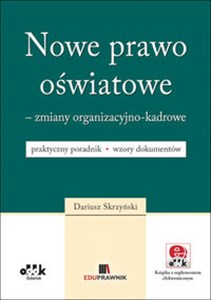 Picture of Nowe prawo oświatowe - zmiany organizacyjno-kadrowe praktyczny poradnik - wzory dokumentów