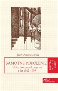 Picture of Samotne pokolenie Szkice i recenzje krytyczne z lat 1927-1939