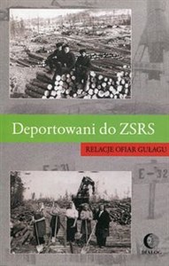 Picture of Deportowani do ZSRS Relacje ofiar gułagu