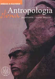 Obrazek Antropologia słowa Zagadnienia i wybór tekstów
