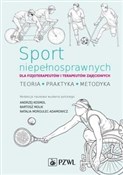 Sport niep... - Andrzej Kosmol, Bartosz Molik, Natalia Morgulec-Adamowicz -  Książka z wysyłką do UK