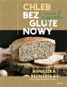 Zobacz : Chleb bezg... - Agnieszka Bednarska