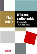 Zobacz : W Polsce, ... - Edwin Bendyk