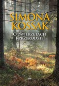 O zwierzęt... - Simona Kossak - Ksiegarnia w UK