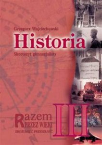 Picture of Historia Razem przez wieki 3 Skoroszyt gimnazjalisty Zrozumieć przeszłość Gimnazjum