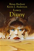 polish book : Łowcy Diun... - Kevin J. Anderson, Brian Herbert, Wojciech Siudmak