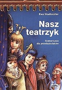Picture of Nasz teatrzyk Scenariusze dla przedszkolaków
