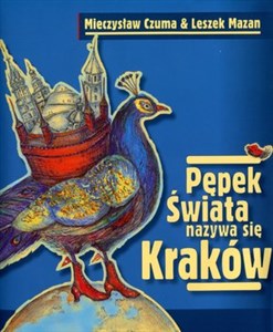 Picture of Pępek świata nazywa się Kraków