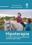 Książka : Hipoterapi... - Ewa Szczucka, Marek Sokołowski