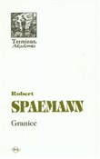 Książka : Granice O ... - Robert Spaemann