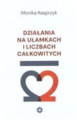 Działania ... - Monika Kasprzyk -  Polish Bookstore 