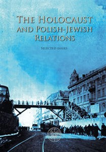 Obrazek The Holocaust and Polish-Jewish Relations