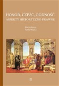 polish book : Honor cześ... - Paweł Wiązek (red.)