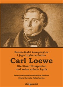 Picture of Szczeciński kompozytor Carl Loewe i jego liryka wokalna Stettiner Komponist Carl Loewe und seine vokale Lyrik