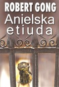 Polska książka : Anielska e... - Robert Gong