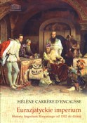 Książka : Eurazjatyc... - d’Encausse Helene Carrere